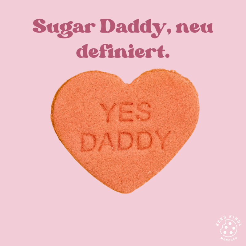 Yes Daddy - Sugar Daddy neu definiert - Kekskindl Keksausstecher